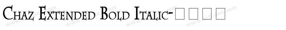 Chaz Extended Bold Italic字体转换